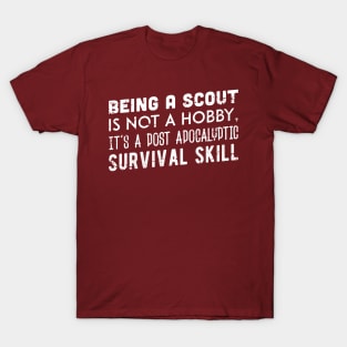 BEING A SCOUT IS NOT A HOBBY... (white) T-Shirt